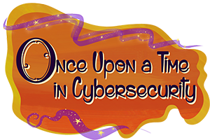 2025_Theme_Once Upon a Time in Cyberserurity_small