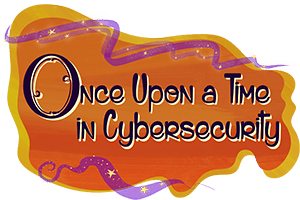 2025_Theme_Once Upon a Time in Cyberserurity_small