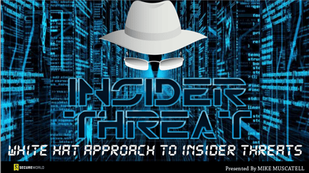 Insider Threat white hat PLUS Muscatell